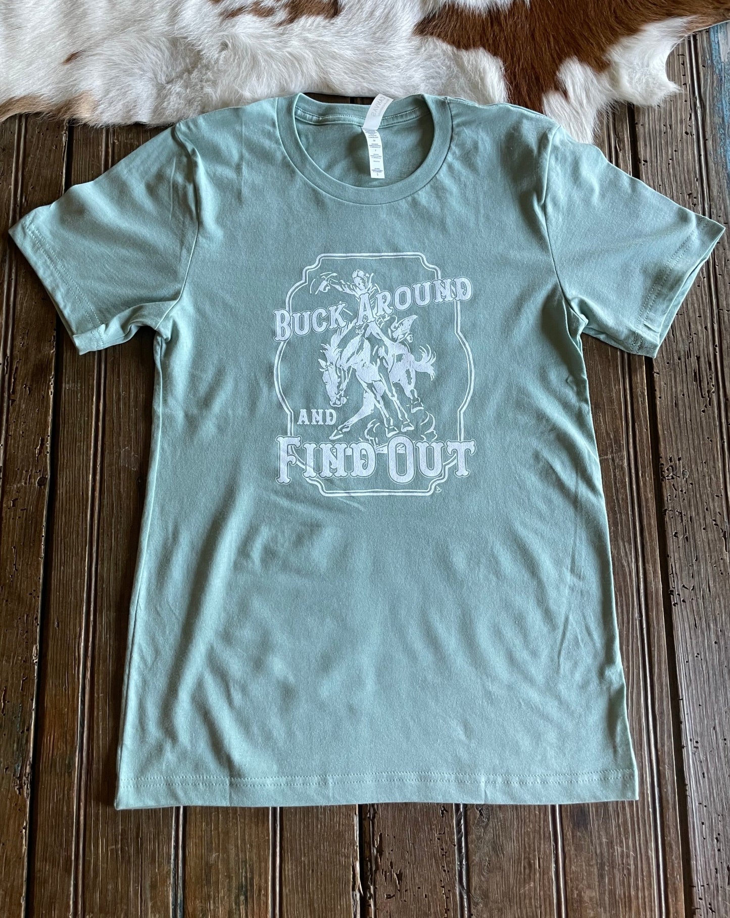 Buck Around And Find Out Tee